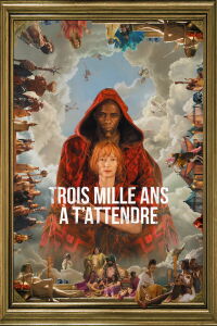 Trois mille ans à t'attendre (2022)