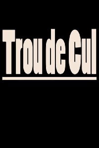 Trou de cul (2017)