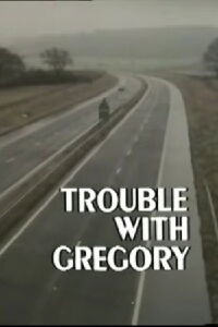 Trouble with Gregory (1980)