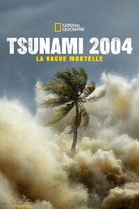 Tsunami 2004 , la vague mortelle (2024)