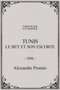 Tunis: Le Bey et son escorte (1896)