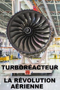 Turboréacteur : La révolution aérienne (2020)