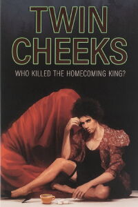 TWIN CHEEKS: Who Killed The Homecoming King? (1994)