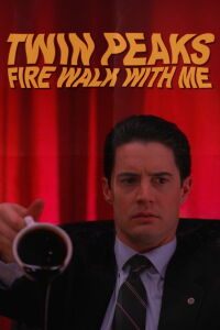 Twin Peaks: Feu marche avec moi (1992)