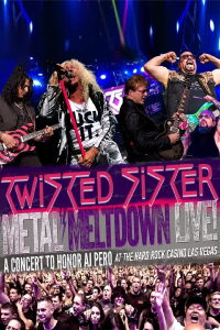 Twisted Sister : Metal Meltdown - Live at the Hard Rock Casino Las Vegas (2016)
