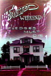 Twisted Weekend: Pledges Must Die (1990)