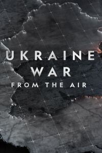 Ucrania, guerra desde el cielo (2023)