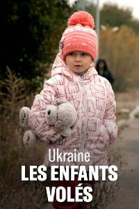 Ukraine : Les Enfants volés (2023)