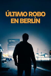 Último robo en Berlín (2024)