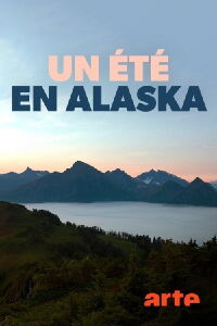 Un été en Alaska (2017)