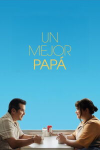 Un Mejor Papá (2025)