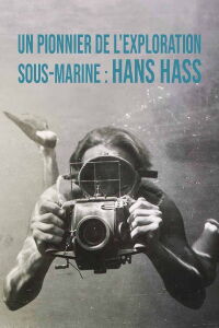 Un pionnier de l'exploration sous-marine - Hans Hass (2023)