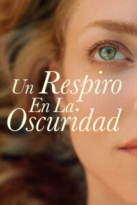 Un respiro en la oscuridad (2021)