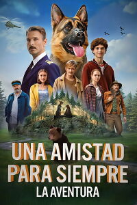 Una amistad para siempre: La aventura (2025)
