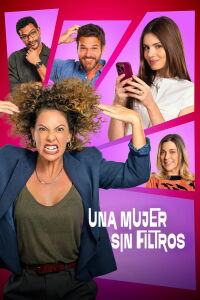 Una mujer sin filtro (2025)