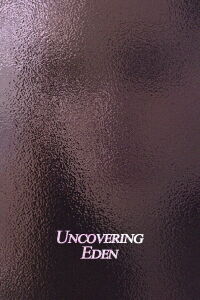 Uncovering Eden (2014)