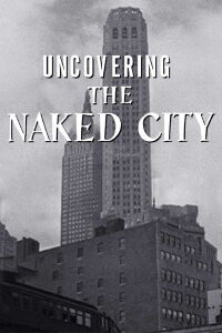 Uncovering Naked City (2020)