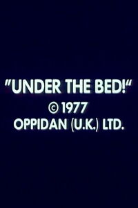 Under the Bed! (1977)