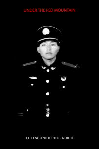 UNDER THE RED MOUNTAIN: CHIFENG AND FURTHER NORTH (2018)