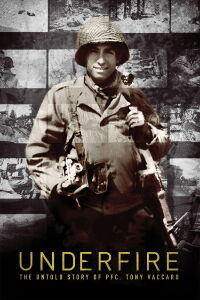 Underfire: The Untold Story of Pfc. Tony Vaccaro (2016)