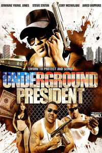 Underground President (2007)