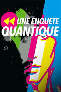 Une enquête quantique (2018)