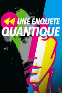 Une enquête quantique (2018)