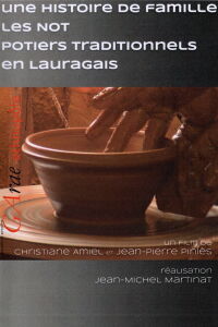 Une histoire de famille : les Not, potiers traditionnels en Lauragais (2017)