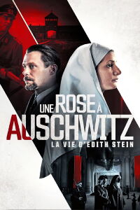 Une Rose à Auschwitz : La vie d'Edith Stein (2019)