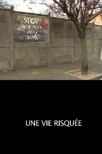 Une Vie Risquée (2018)