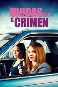 Unidas por el crimen (2019)