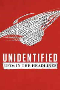 Unidentified: UFOs in the Headlines (2021)