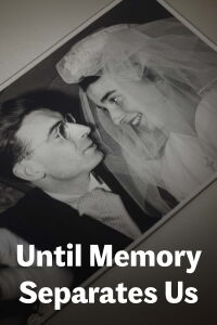 Until Memory Separates Us (2024)