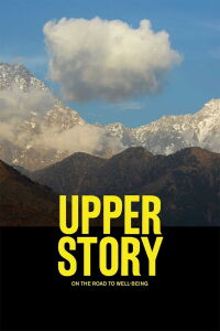 Upper Story: On the Road to Well-Being (2020)