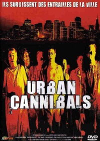 Urban Cannibals (2003)