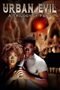 Urban Evil: Trilogy of Fear (2005)