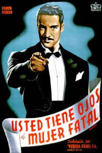 Usted tiene ojos de mujer fatal (1947)