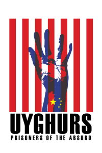 Uyghurs: Prisoners of the Absurd (2014)
