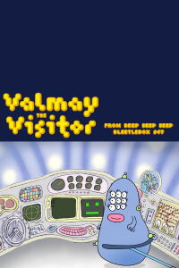Valmay the Visitor from Beep Beep Beep Bleetlebox 967 (2010)