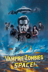 Vampire Zombies... From Space! (2026)