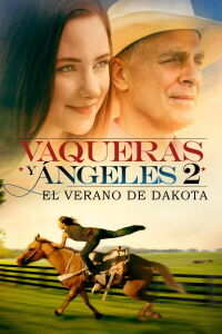 Vaqueras y ángeles 2 - El verano de Dakota (2014)