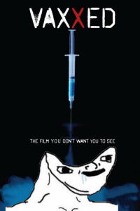 Vaxxed - De la dissimulation à la catastrophe (2016)