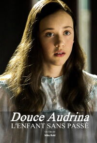 V.C. Andrews' Douce Audrina : L'enfant sans passé (2016)
