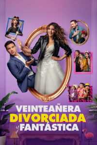Veinteañera, Divorciada y Fantástica (2020)
