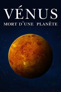 Vénus : Mort d'une planète (2021)