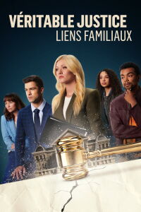 Véritable Justice : Liens Familiaux (2024)