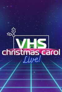 VHS Christmas Carol: Live! (2022)
