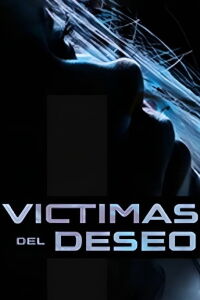 Víctimas del deseo (2015)