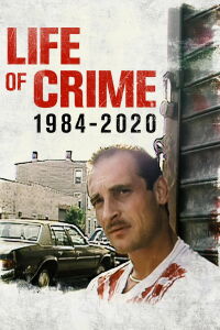 Vida De Crimen: 1984 - 2020 (2021)