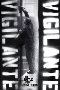 Vigilante Vigilante: The Battle for Expression (2011)